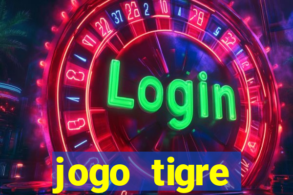 jogo tigre plataforma nova